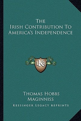 The Irish Contribution To America's Independence
