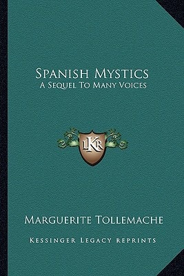 Spanish Mystics: A Sequel To Many Voices