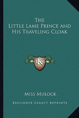 The Little Lame Prince and His Traveling Cloak