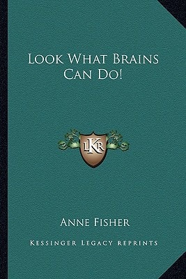 Look What Brains Can Do!