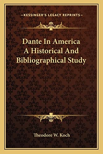 Dante In America A Historical And Bibliographical Study