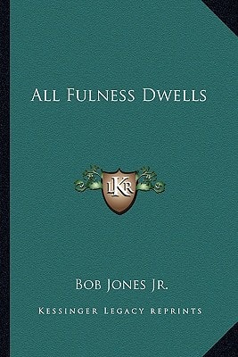 All Fulness Dwells