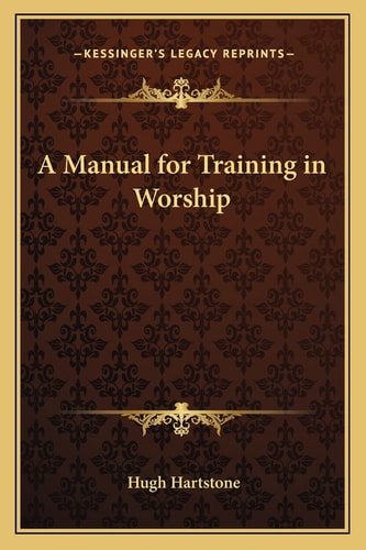 A Manual for Training in Worship