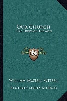 Our Church: One Through the Ages