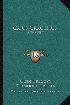 Caius Gracchus: A Tragedy