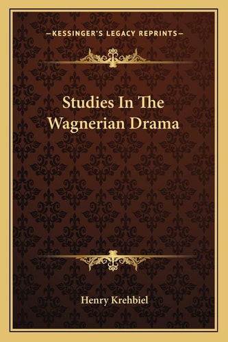 Studies In The Wagnerian Drama