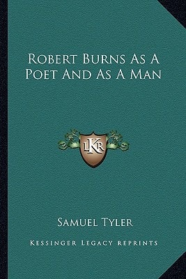Robert Burns As A Poet And As A Man