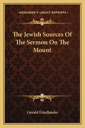 The Jewish Sources Of The Sermon On The Mount