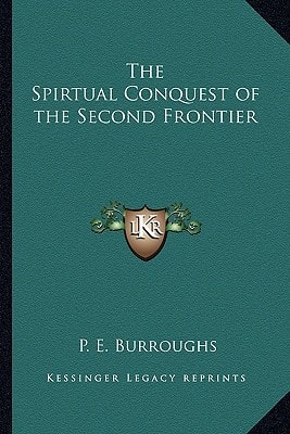The Spirtual Conquest of the Second Frontier