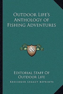 Outdoor Life's Anthology of Fishing Adventures