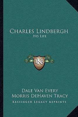 Charles Lindbergh: His Life