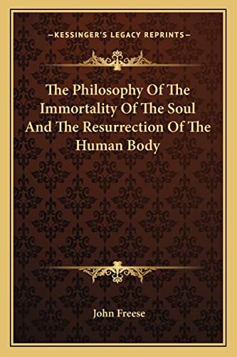 The Philosophy Of The Immortality Of The Soul And The Resurrection Of The Human Body
