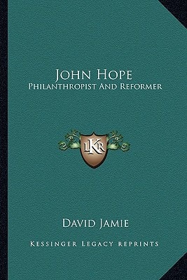 John Hope: Philanthropist And Reformer