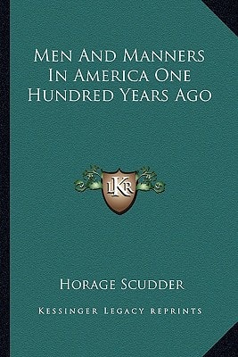 Men And Manners In America One Hundred Years Ago
