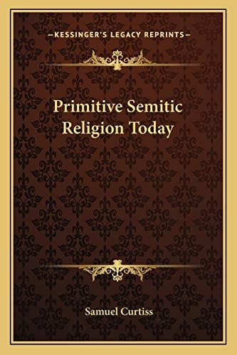 Primitive Semitic Religion Today