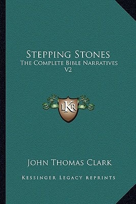 Stepping Stones: The Complete Bible Narratives V2