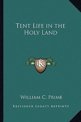 Tent Life in the Holy Land