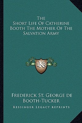 The Short Life Of Catherine Booth The Mother Of The Salvation Army