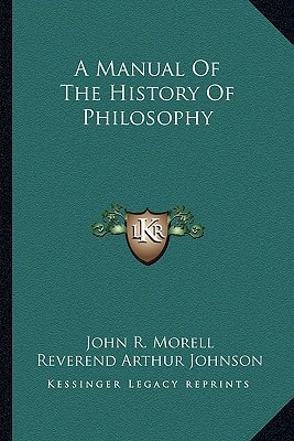 A Manual Of The History Of Philosophy