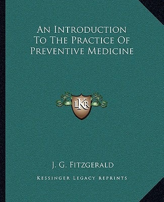 An Introduction To The Practice Of Preventive Medicine