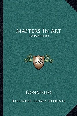 Masters In Art: Donatello