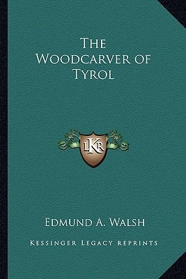The Woodcarver of Tyrol