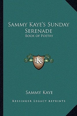Sammy Kaye's Sunday Serenade: Book of Poetry