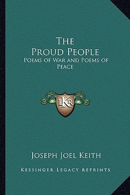 The Proud People: Poems of War and Poems of Peace