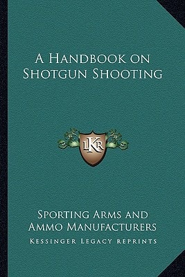 A Handbook on Shotgun Shooting