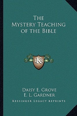 The Mystery Teaching of the Bible
