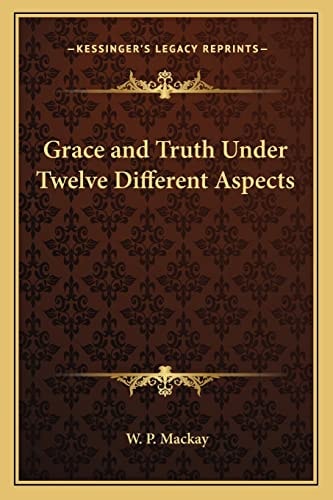 Grace and Truth Under Twelve Different Aspects