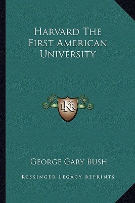 Harvard The First American University