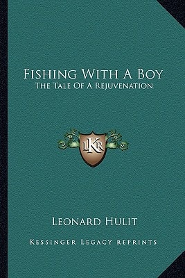 Fishing With A Boy: The Tale Of A Rejuvenation