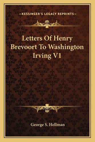 Letters Of Henry Brevoort To Washington Irving V1