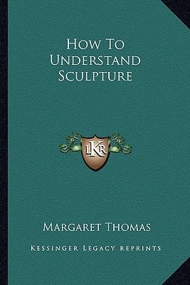 How To Understand Sculpture