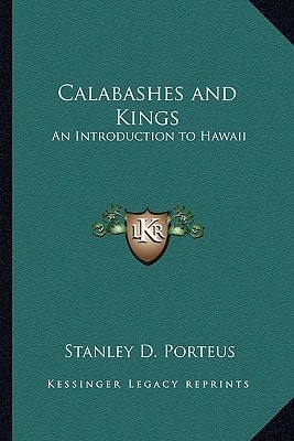 Calabashes and Kings: An Introduction to Hawaii