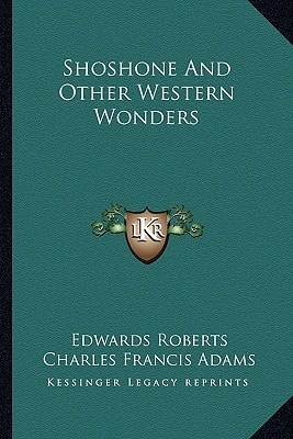 Shoshone And Other Western Wonders