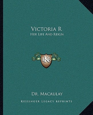 Victoria R: Her Life And Reign