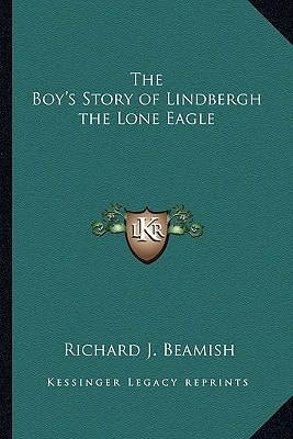 The Boy's Story of Lindbergh the Lone Eagle