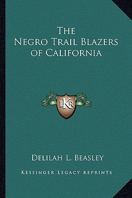 The Negro Trail Blazers of California