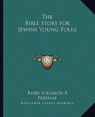 The Bible Story for Jewish Young Folks