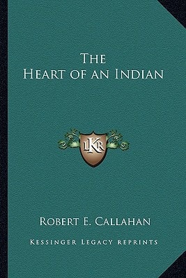 The Heart of an Indian