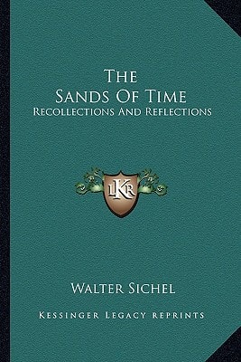 The Sands Of Time: Recollections And Reflections