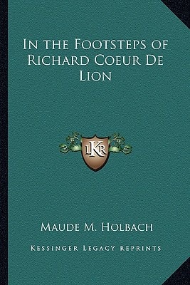 In the Footsteps of Richard Coeur De Lion