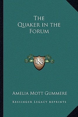 The Quaker in the Forum