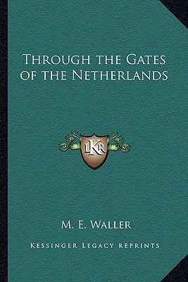 Through the Gates of the Netherlands