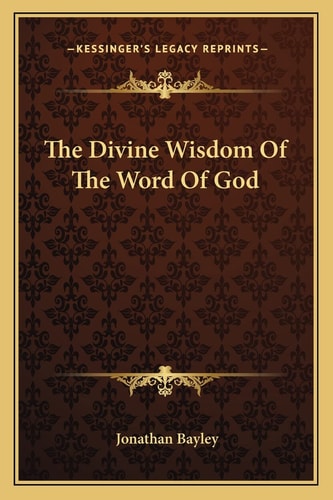 The Divine Wisdom Of The Word Of God