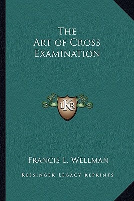 The Art of Cross Examination