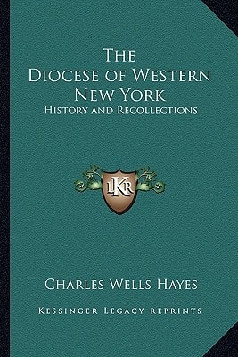 The Diocese of Western New York: History and Recollections