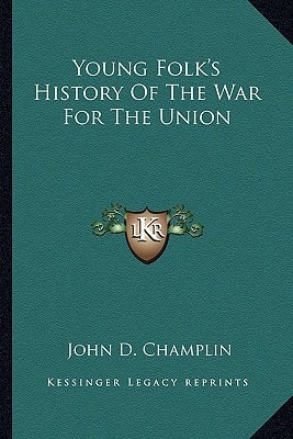 Young Folk's History Of The War For The Union